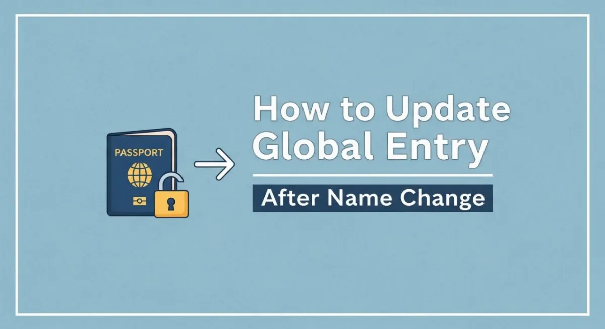Global Entry Name Change: Update Profile (2026)